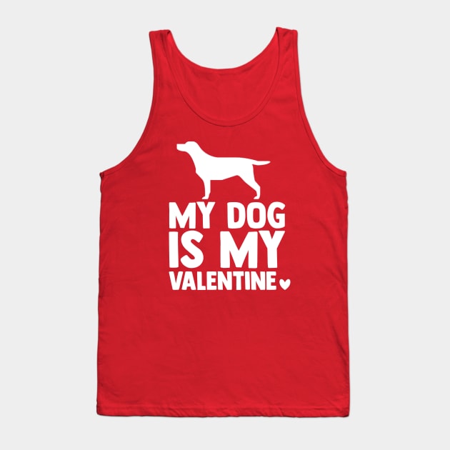 My dog is my valentine Tank Top by BrechtVdS